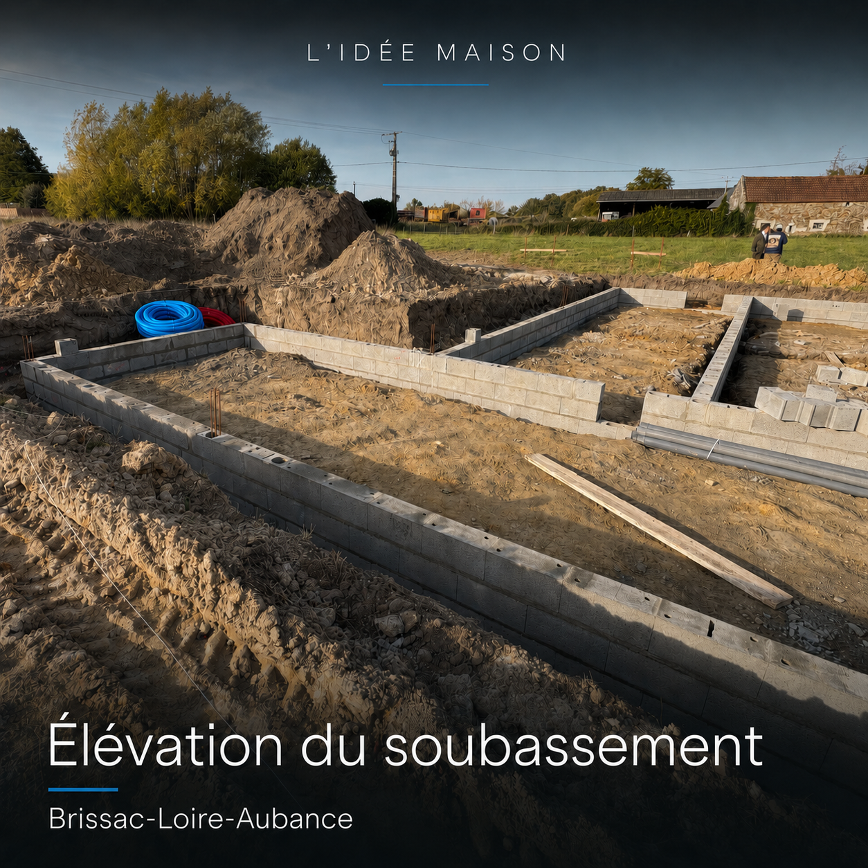 Chantier - &Eacute;tape soubassement