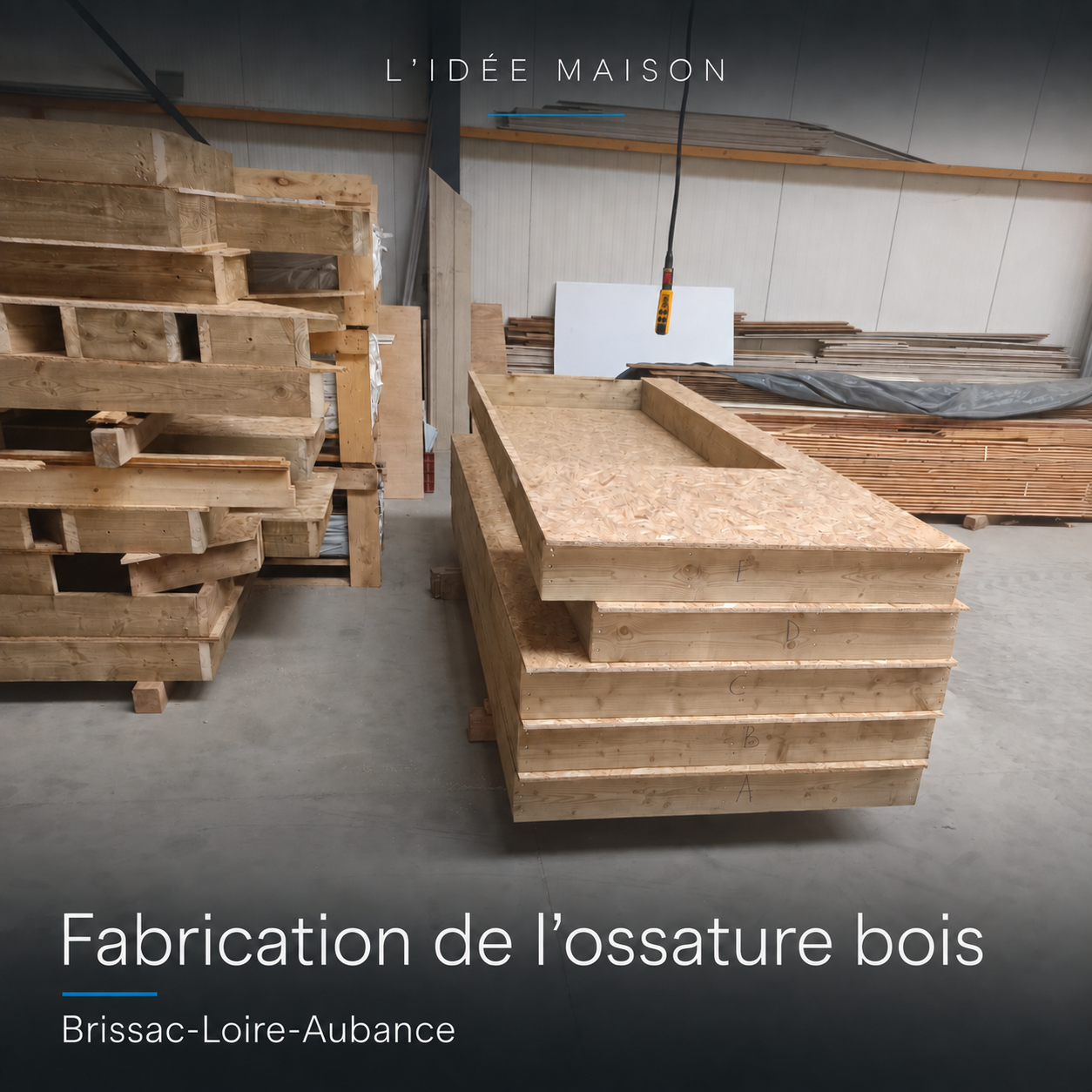 Chantier - Fabrication en atelier de l&rsquo;ossature bois